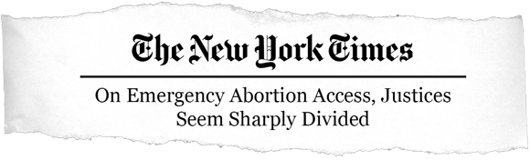 The New York Times: On Emergency Abortion Access, Justices Seem Sharply Divided